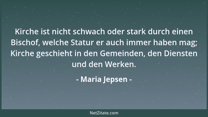 Maria Jepsen - Kirche ist nicht schwach oder stark durch einen Bischof, welche Statur er auch immer haben mag; Kirche gesch...