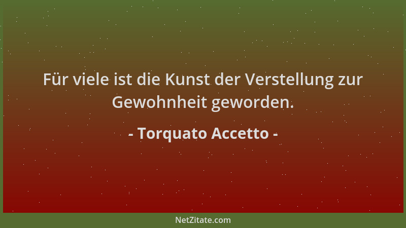 Torquato Accetto - Für viele ist die Kunst der Verstellung zur Gewohnheit geworden....