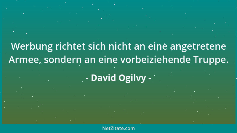 David Ogilvy - Gute, harte, wundervolle Arbeit, alleine darum geht es!...