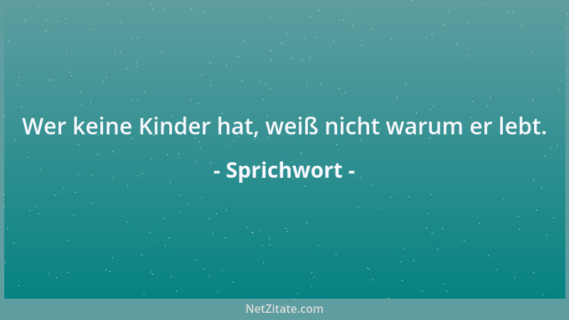 Sprichwort - Loszukommen von sich - darin liegt die Berufung des Menschen....