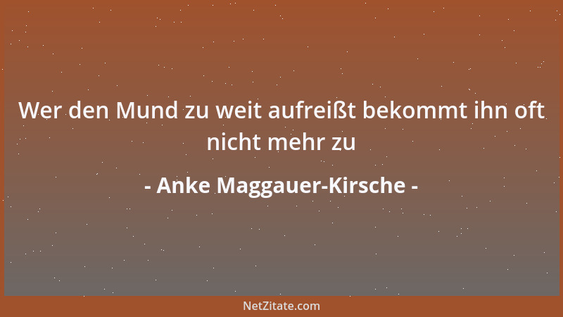 Anke Maggauer-Kirsche - Ein guter Gedanke bringt mehr zustande als eine ganze Armee...