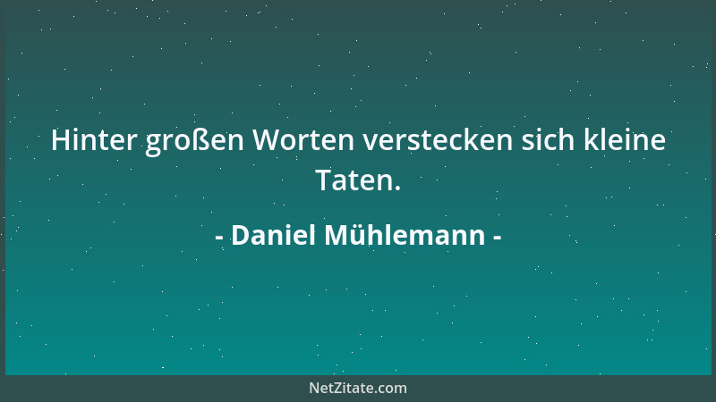 Daniel Mühlemann - Der Krieg ist ein Feuer, das nur brennen kann, wenn sich genügend Menschen dafür hingeben....