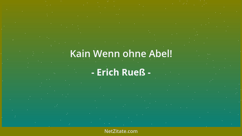 Erich Rueß - Was ist eine Lawine? Eine Schneewehe nach der Niederkunft!...
