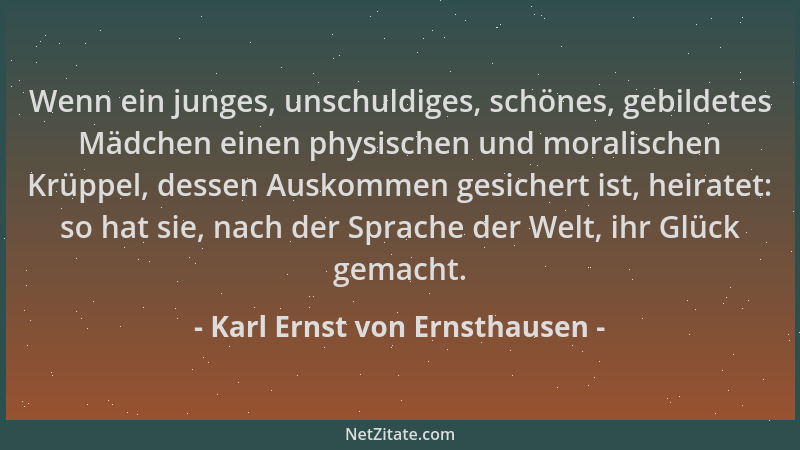 Karl Ernst von Ernsthausen - Wenn ein junges, unschuldiges, schönes, gebildetes Mädchen einen physischen und moralischen Kr...