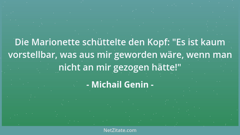 Michail Genin - Die Opfer haben kein Alibi: sie können immer auf frischer Tat ertappt werden....