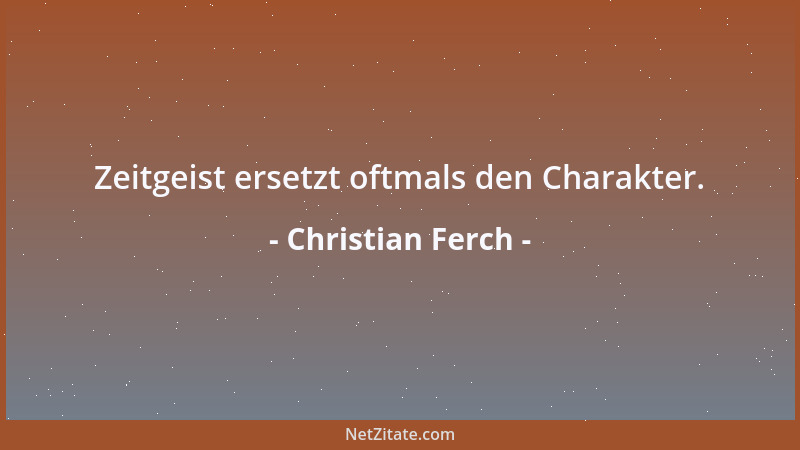 Christian Ferch - Die Menschen sind unvollkommen. Daher ist der Kampf um Anerkennung mit ihnen sinnlos. - Man sollte lieber...