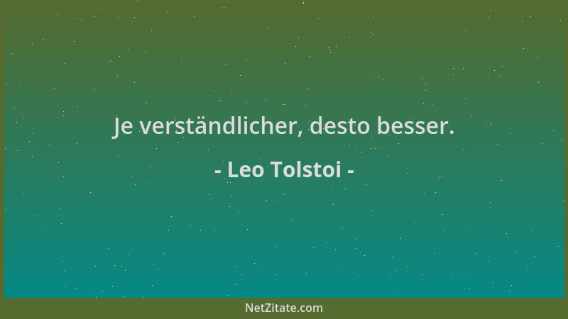 Leo Tolstoi - Je verständlicher, desto besser....