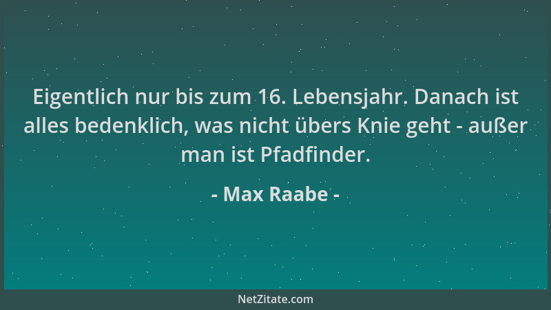 Max Raabe - Eigentlich nur bis zum 16. Lebensjahr. Danach ist alles bedenklich, was nicht übers Knie geht - außer man ist P...