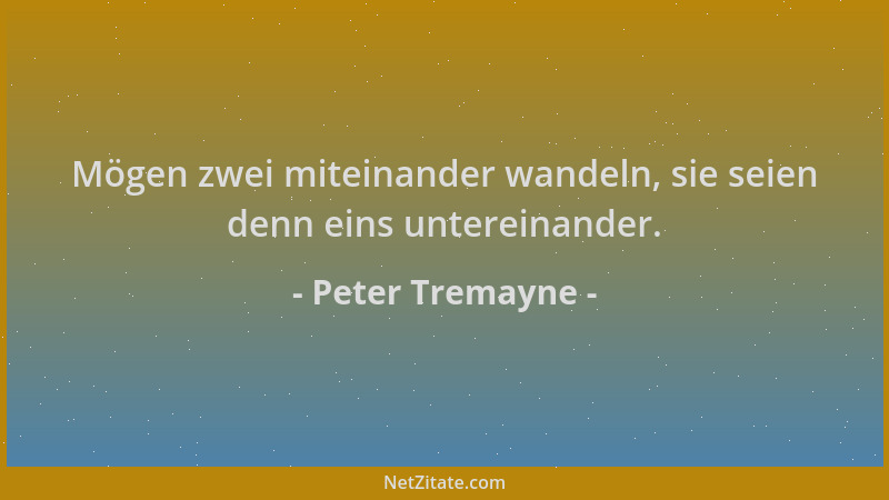 Peter Tremayne - Mögen zwei miteinander wandeln, sie seien denn eins untereinander....