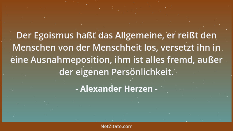 Alexander Herzen - Allein auf weiter Flur ist man kein Kämpfer....