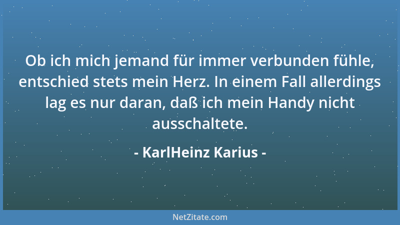 KarlHeinz Karius - Vielleicht sollte man manchmal bei seinen Gefühlen nicht zu anspruchsvoll sein. Der 6.Himmel ist auch ke...