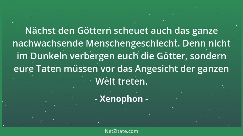 Xenophon - Vier Eigenschaften gehören zu einem Richter: höflich anzuhören, weise zu antworten, vernünftig zu erwägen und un...