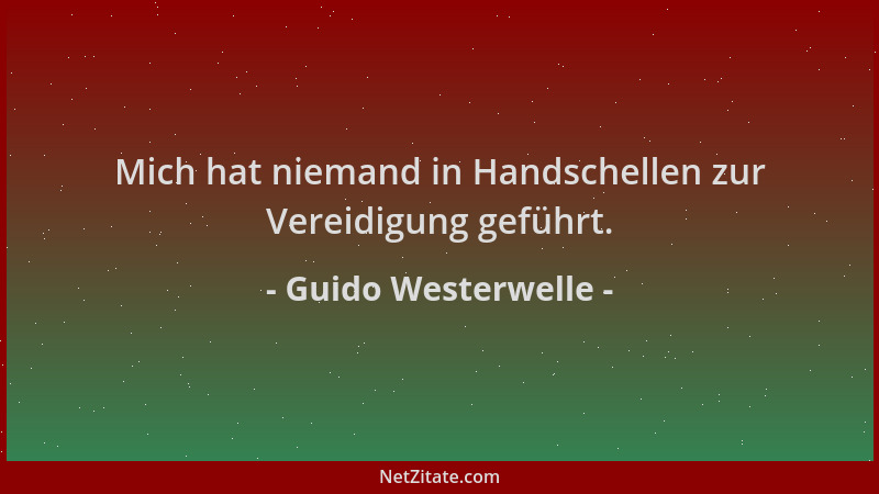 Guido Westerwelle - Mich hat niemand in Handschellen zur Vereidigung geführt....