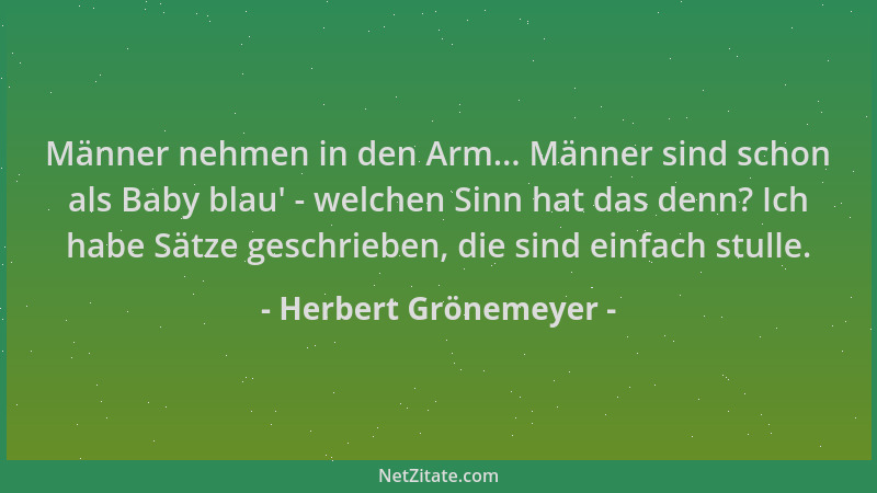 Herbert Grönemeyer - Männer nehmen in den Arm... Männer sind schon als Baby blau ' - welchen Sinn hat das denn? Ich habe Sät...