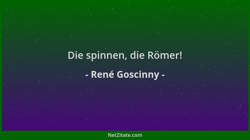René Goscinny - Die spinnen, die Römer!...