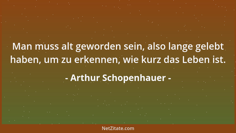 Arthur Schopenhauer - Die Welt ist kein Machwerk und die Tiere sind kein Fabrikat zu unserem Gebrauch. Nicht Erbarmen, sond...