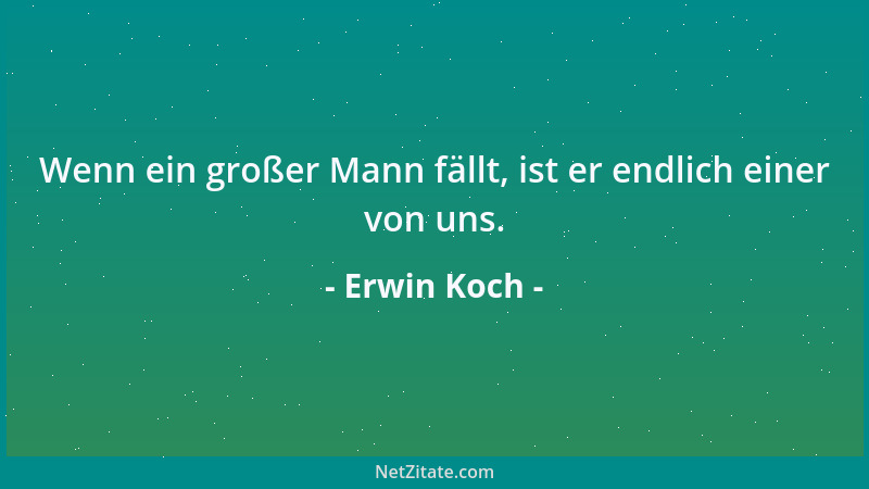 Erwin Koch - Krankfeiern finden viele besser als gesund schuften....