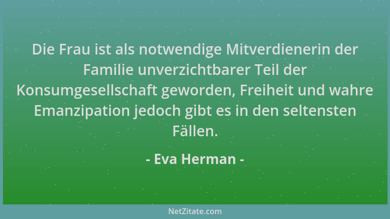 Eva Herman - Die Frau ist als notwendige Mitverdienerin der Familie unverzichtbarer Teil der Konsumgesellschaft geworden, F...