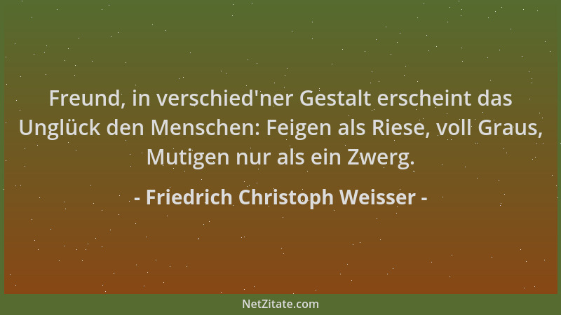 Friedrich Christoph Weisser - Freund, in verschied 'ner Gestalt erscheint das Unglück den Menschen: Feigen als Riese, voll G...