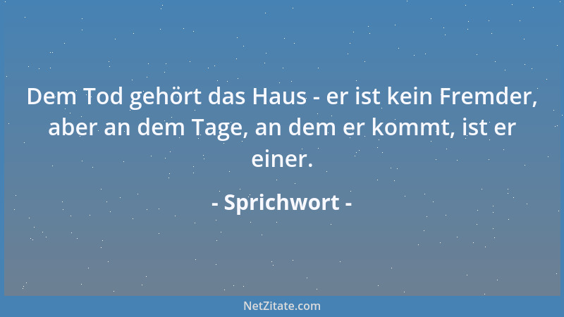 Sprichwort - Hätte Gott uns Lehrer gegeben, von denen wir wissen, daß er sie geschickt hat, wir würden uns ihnen frei und f...