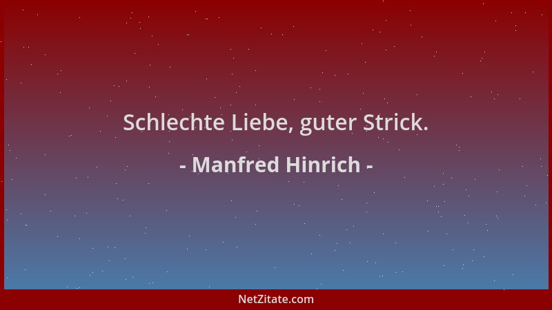 Manfred Hinrich - Schlechte Liebe, guter Strick....