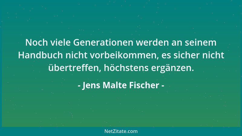 Jens Malte Fischer - Noch viele Generationen werden an seinem Handbuch nicht vorbeikommen, es sicher nicht übertreffen, höc...