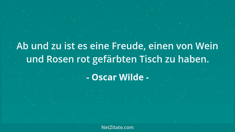 Oscar Wilde - Kultivierung seines Ichs, das ist ein wahrhaft männliches Ziel....