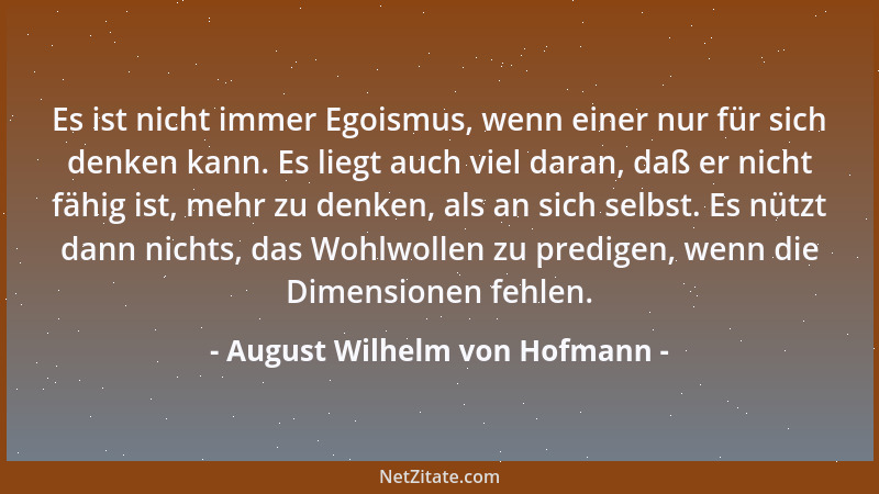 August Wilhelm von Hofmann - Der Genius bedarf des Gymnasiums nicht, er wandelt seine eigenen Wege....