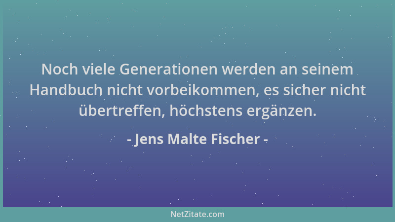 Jens Malte Fischer - Noch viele Generationen werden an seinem Handbuch nicht vorbeikommen, es sicher nicht übertreffen, höc...