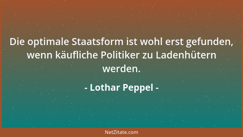 Lothar Peppel - Warum Angst vor der Hölle haben, wenn doch schon hier oben einer des anderen Teufel ist....