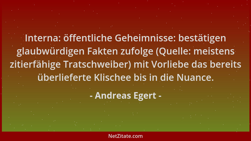 Andreas Egert - Interna: öffentliche Geheimnisse: bestätigen glaubwürdigen Fakten zufolge (Quelle: meistens zitierfähige Tr...