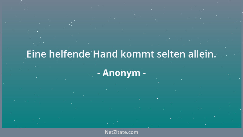 Anonym - Ihr seid bloß neidisch, weil nur ich die leisen Stimmen hören kann....
