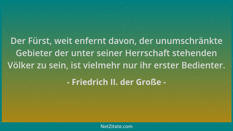 Friedrich II. der Große - Der Fürst, weit enfernt davon, der unumschränkte Gebieter der unter seiner Herrschaft stehenden V...