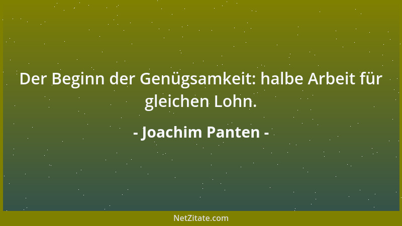 Joachim Panten - Der Beginn der Genügsamkeit: halbe Arbeit für gleichen Lohn....