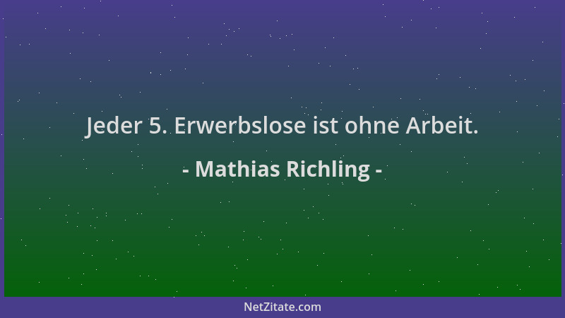 Mathias Richling - Jeder 5. Erwerbslose ist ohne Arbeit....