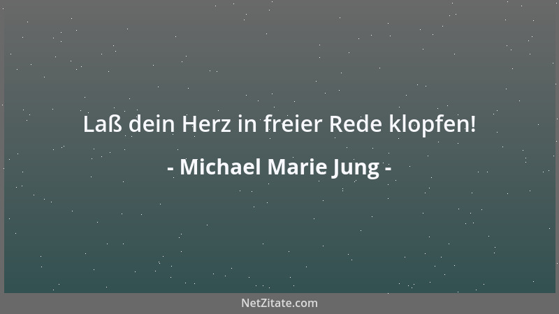 Michael Marie Jung - Manche Menschen bleiben solange auf der Überholspur bis sie die Ausfahrt verpassen....