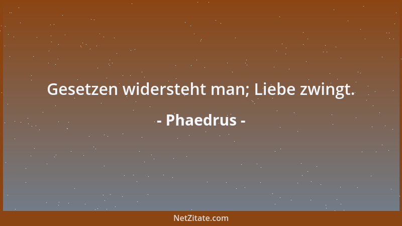 Phaedrus - Wer fremdes Gut begehrt, verdient, das eigne zu verlieren....