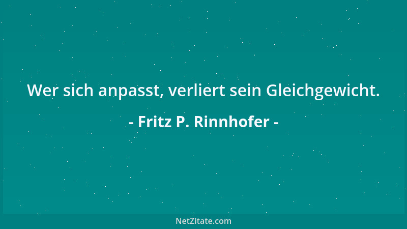 Fritz P. Rinnhofer - Populistischen Politikern sollte man das Mundwerk legen....