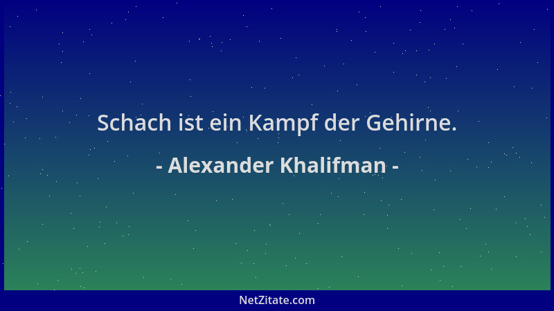 Alexander Khalifman - Schach ist ein Kampf der Gehirne....