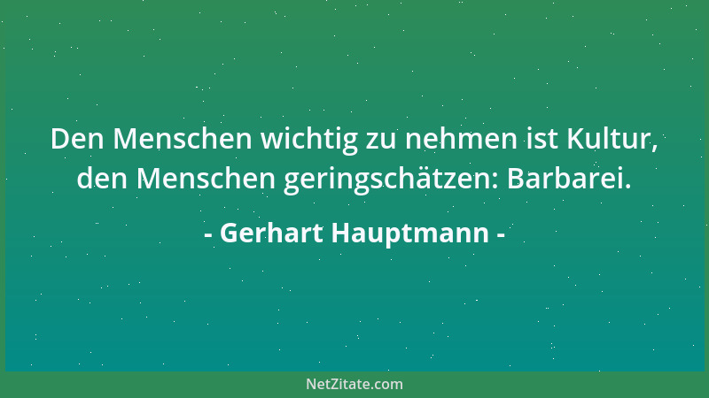 Gerhart Hauptmann - Alle Musik ist eigentlich innere Musik und muss wieder zu innerer Musik werden....