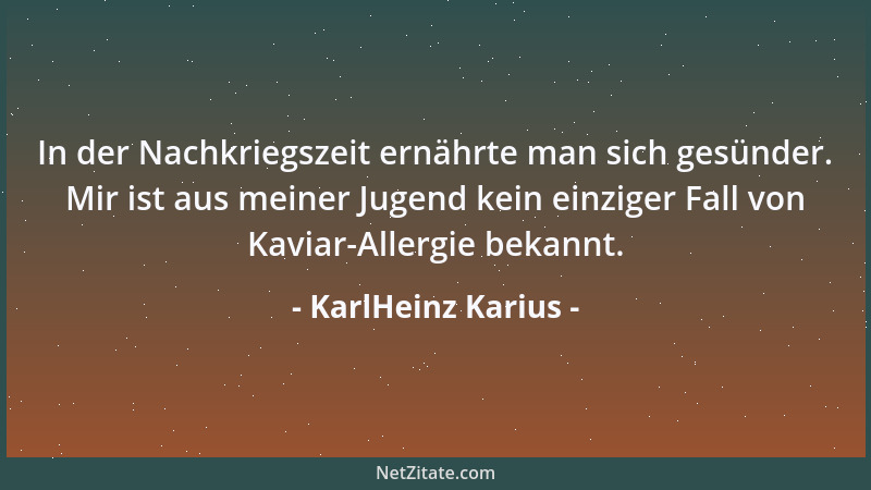 KarlHeinz Karius - In der Nachkriegszeit ernährte man sich gesünder. Mir ist aus meiner Jugend kein einziger Fall von Kavia...