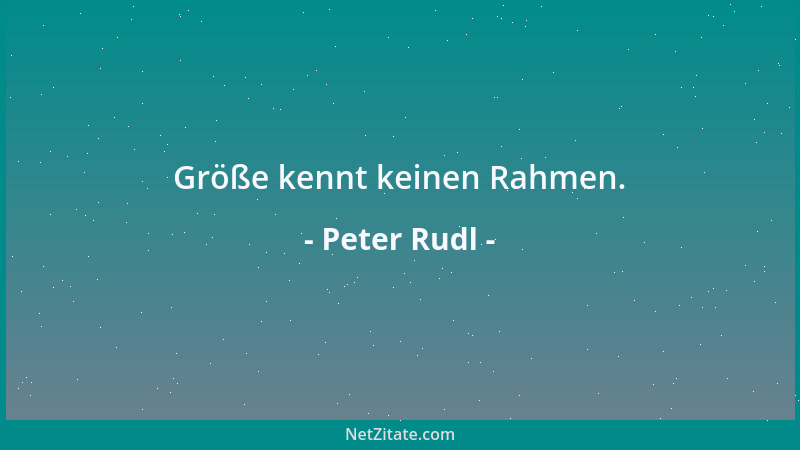 Peter Rudl - Echte Frauen haben Kurven, echte Männer haben Kanten. Echte Menschen aber haben Kurven und Kanten, die sie für...