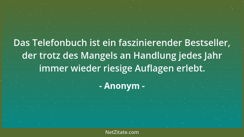 Anonym - Das Telefonbuch ist ein faszinierender Bestseller, der trotz des Mangels an Handlung jedes Jahr immer wieder riesi...