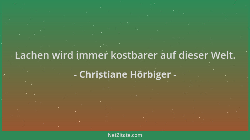 Christiane Hörbiger - Lachen wird immer kostbarer auf dieser Welt....
