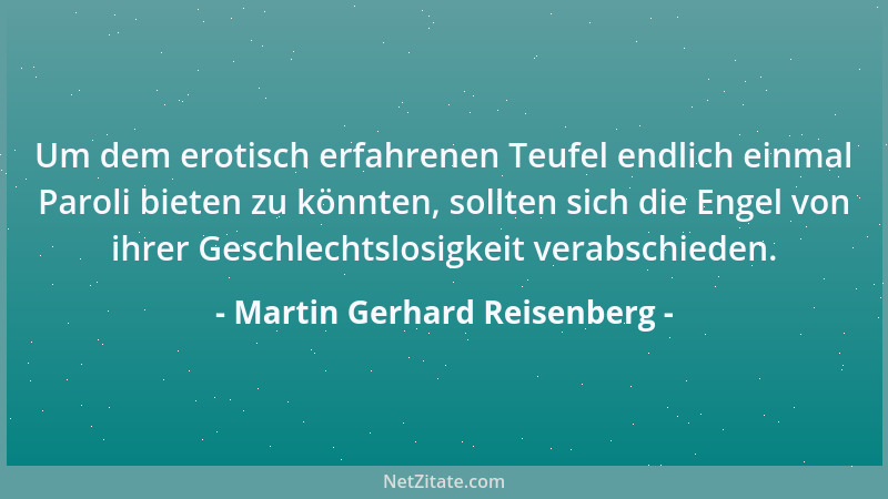 Martin Gerhard Reisenberg - Um dem erotisch erfahrenen Teufel endlich einmal Paroli bieten zu könnten, sollten sich die Eng...