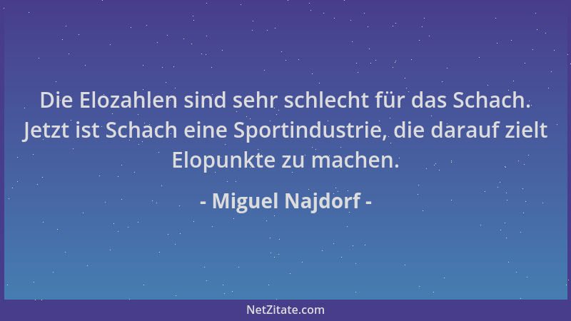 Miguel Najdorf - Die Elozahlen sind sehr schlecht für das Schach. Jetzt ist Schach eine Sportindustrie, die darauf zielt El...