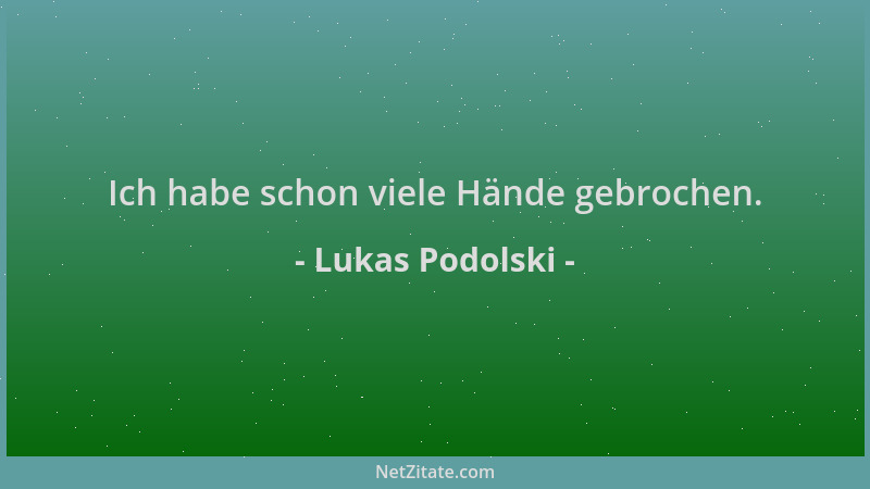 Lukas Podolski - Ich habe schon viele Hände gebrochen....
