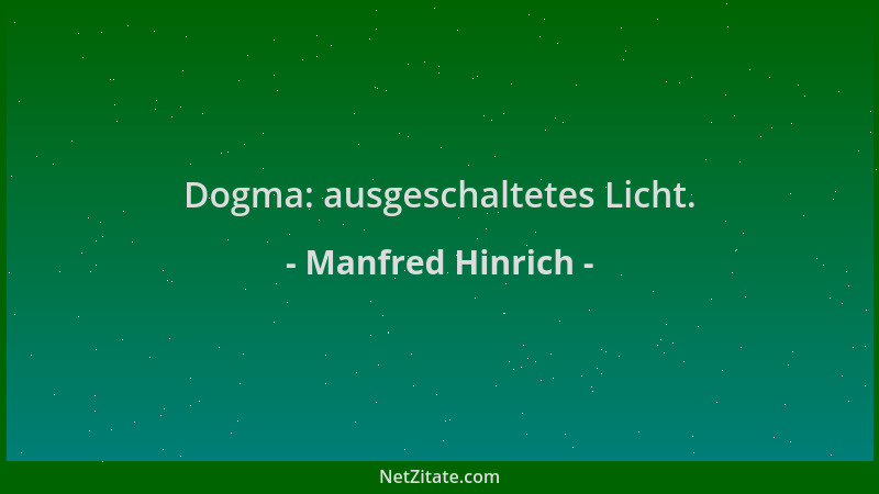 Manfred Hinrich - Dogma: ausgeschaltetes Licht....