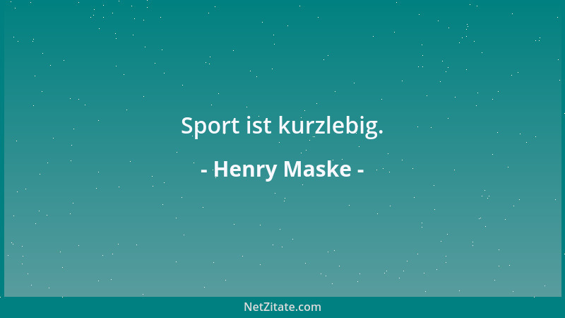 Henry Maske - Sport ist kurzlebig....