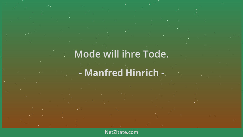 Manfred Hinrich - Mode will ihre Tode....